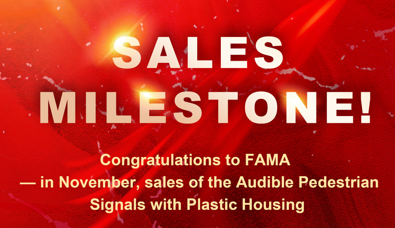 Good News | FAMA Audible Pedestrian Signals with Plastic Housing Reach Over 7,500 Units Sold in November, Deployed at More Than 1,000 Intersections